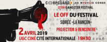 Lyon Gangster festival : Le "OFF" du festival au profit des veuves, des orphelins et des blessés de guerre - 2 avril UGC CITE INTERNATIONALE Lyon Gangster festival : Le "OFF" du festival au profit des veuves, des orphelins et des blessés de guerre - 2 avril UGC CITE INTERNATIONALE